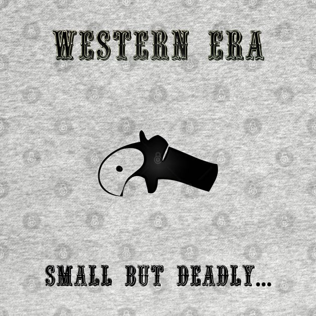 Western Slogan - Small but Deadly by The Black Panther